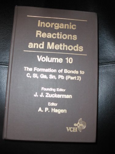 9780895732606: Inorganic Reactions and Methods Volume 10: The Formation of Bonds to C, Si, GE, Sn, PB (PT. 2) (Inorganic Reactions & Methods)