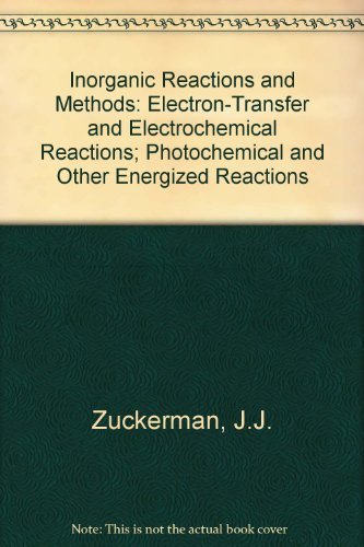 Beispielbild fr Inorganic Reactions and Methods: Electron-Transfer and Electrochemical Reactions; Photochemical and Other Energized Reactions zum Verkauf von thebookforest.com