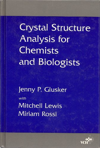 9780895732736: Crystal Structure Analysis for Chemists and Biologists (Methods in Stereochemical Analysis)