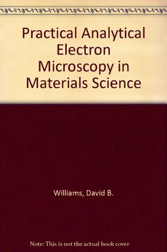Practical analytical electron microscopy in materials science.