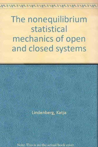 9780895733474: The nonequilibrium statistical mechanics of open and closed systems