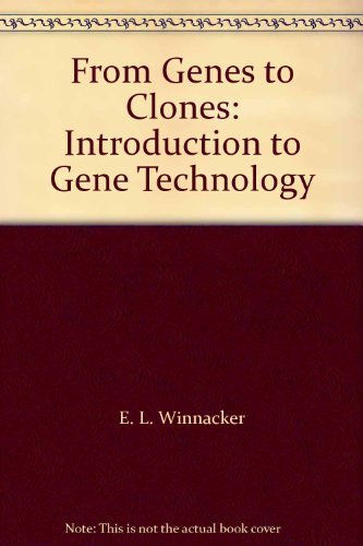 Stock image for From Genes to Clones: Introduction to Gene Technology for sale by dsmbooks