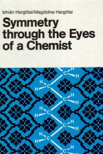 Beispielbild fr Symmetry Through the Eyes of a Chemist zum Verkauf von Better World Books