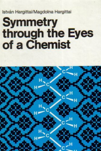 Stock image for Symmetry Through the Eyes of a Chemist for sale by Better World Books