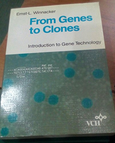 From Genes to Clones: Introduction to Gene Technology