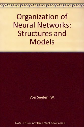 9780895736529: Organization of Neural Networks: Structures and Models