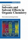 Imagen de archivo de Solvents and Solvent Effects in Organic Chemistry a la venta por Wonder Book