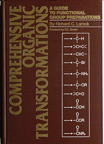 Beispielbild fr Comprehensive Organic Transformations: A Guide to Functional Group Preparations zum Verkauf von Wonder Book