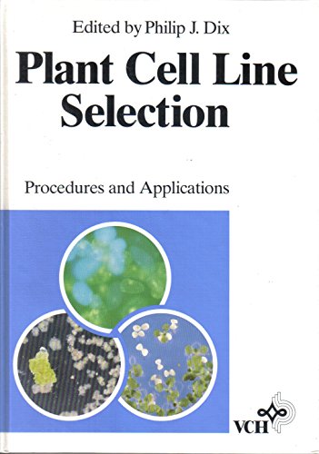 9780895739209: Plant Cell Line Selection: Procedures and Applications