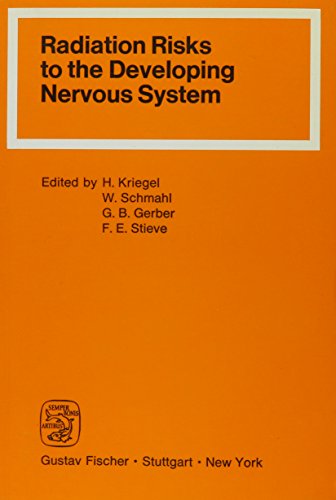 Beispielbild fr Radiation Risks to the Developing Nervous System: International Symposium : Neuherberg Near Munich, June 18-20, 1985 (Eur; Nr. 10414) zum Verkauf von HPB-Red