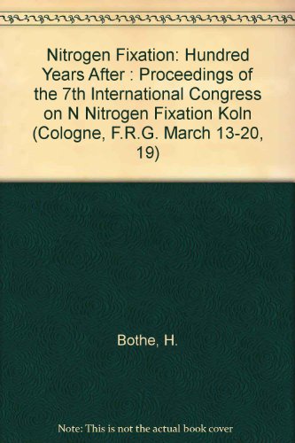9780895742711: Nitrogen Fixation: Hundred Years After : Proceedings of the 7th International Congress on N Nitrogen Fixation Koln (Cologne, F.R.G. March 13-20, 19)