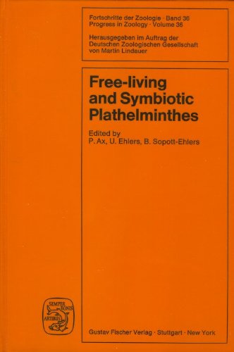 Free-Living and Symbiotic Plathelminthes: Proceedings of the Fifth International Sympsoium on the Biology of Turbellarians Held at Gottingen, Federal (Fortschritte Der Zoologie, Bd. 36.) (9780895742759) by International Symposium On The Biology Of Turbellarians 1987 Gotting; Ehlers, Ulrich; Ax, Peter; Sopott-Ehlers, Beate