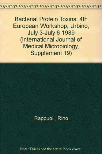 9780895743152: Bacterial Protein Toxins: 4th European Workshop, Urbino, July 3-July 6 1989