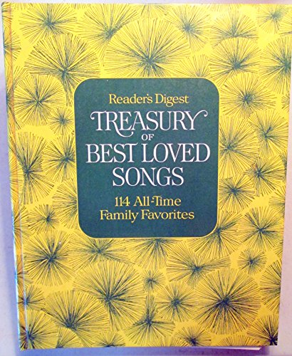 Imagen de archivo de Reader's Digest Treasury of Best Loved Songs: 114 All Time Family Favorites a la venta por Books of the Smoky Mountains
