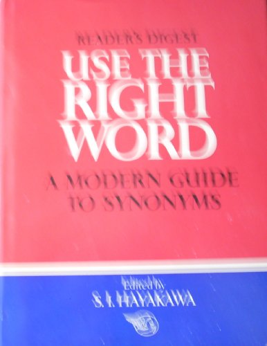 Beispielbild fr Use the Right Word: Modern Guide to Synonyms and Related Words zum Verkauf von SecondSale