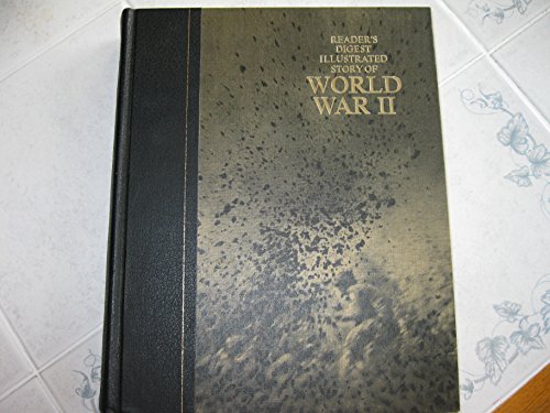 Beispielbild fr Illustrated Story of World War II (Historical Books (Reader's Digest)) zum Verkauf von Noble Knight Games