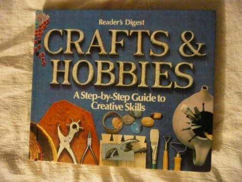 Stock image for Crafts and Hobbies: A Step-by-Step Guide to Creative Skills for sale by Library House Internet Sales