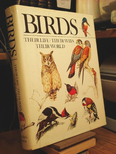 Beispielbild fr Birds : Their Life, Their Ways, Their World zum Verkauf von Better World Books: West