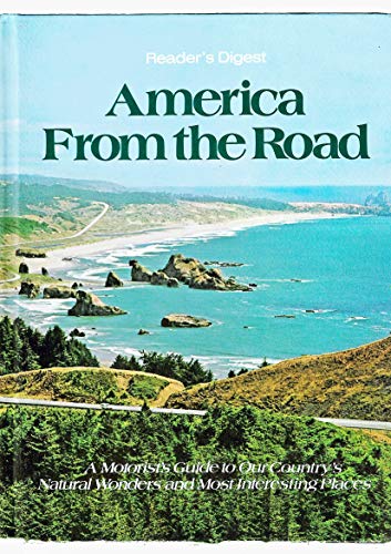 Imagen de archivo de America from the Road: A Motorist's Guide to Our Country's Natural Wonders & Most Interesting Places a la venta por Top Notch Books