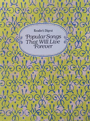 Beispielbild fr Reader's Digest Popular Songs That Will Live Forever zum Verkauf von Reliant Bookstore