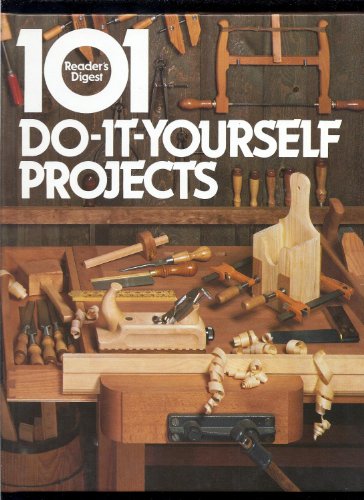 101 Do-It-Yourself Projects