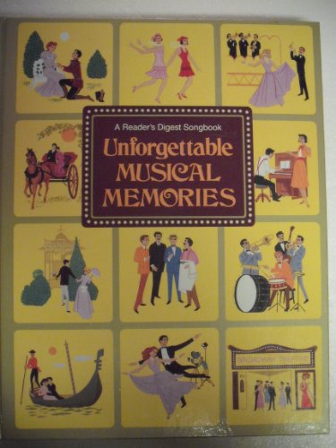 Stock image for Unforgettable Musical Memories: A Reader's Digest Songbook All the Words to All the Songs in the Reader's Digest Songbook Unforgettable Musical Me for sale by J. W. Mah