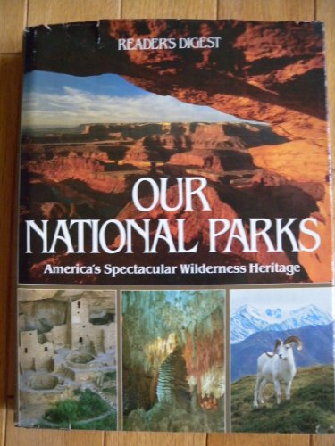 Beispielbild fr Our national parks: America's spectacular wilderness heritage zum Verkauf von Wonder Book