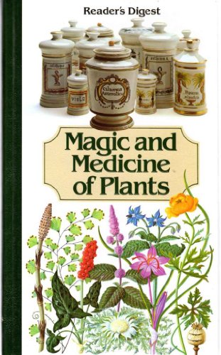 Reader's Digest: Magic And Medicine Of Plants.