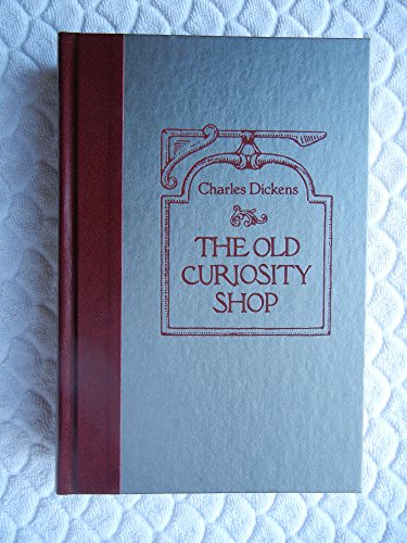 The Old Curiosity Shop (The World's Best Reading) (9780895772923) by Dickens, Charles; Browne, Hablot Knight; Cattermole, George