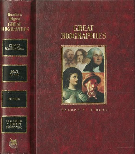 Stock image for Reader's Digest Great Biographies: George Washington, Joan of Arc, Renoir, & Elizabeth & Robert Browning for sale by ThriftBooks-Atlanta