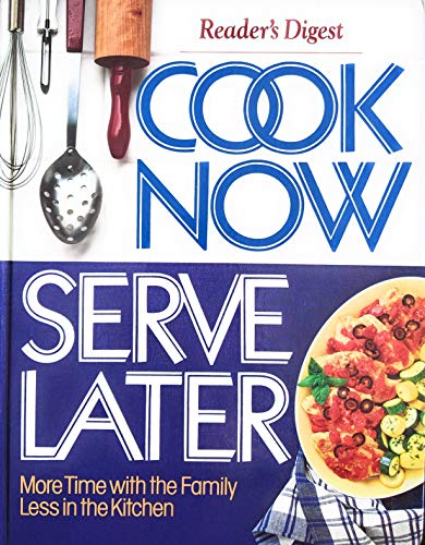 Stock image for Cook Now Serve Later for sale by ThriftBooks-Dallas