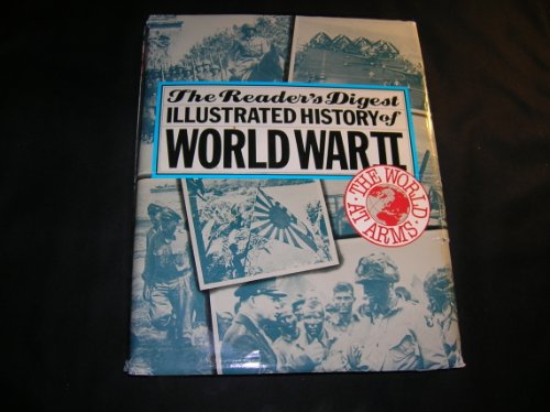 Beispielbild fr The World at Arms: Readers Digest Illustrated History of World War II zum Verkauf von Norbert Kretschmann