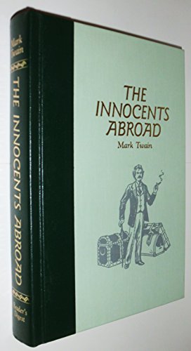 Imagen de archivo de The Innocents Abroad, or the New Pilgrims' Progress: Being Some Account of the Steamship Quaker City's Pleasure Excursion to Europe and the Holy Land (The World's Best Reading) a la venta por Jenson Books Inc
