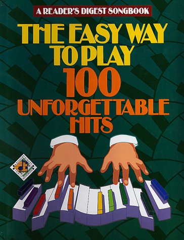 Stock image for Readers Digest Easy Way to Play 100 Unforgettable Hits (Readers for sale by Hawking Books