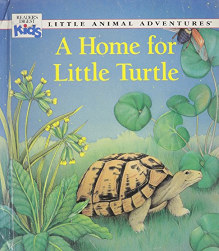 Stock image for A Home for Little Turtle (Little Animal Adventures) for sale by SecondSale