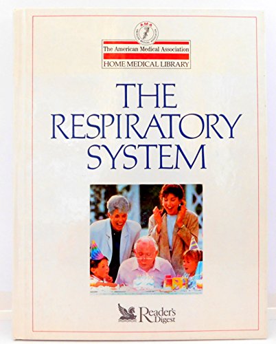 Imagen de archivo de The Respiratory System (American Medical Assn Home Medical Library) a la venta por Starboard Rail Books