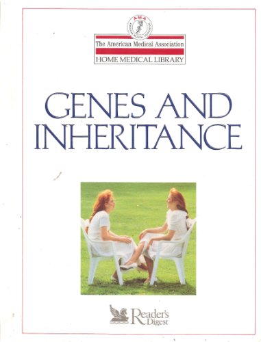 Stock image for Genes and Inheritance (The American Medical Association Home Medical Library) for sale by Starboard Rail Books