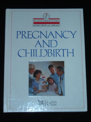 9780895774651: Pregnancy and Childbirth (The American Medical Association Home Medical Library)