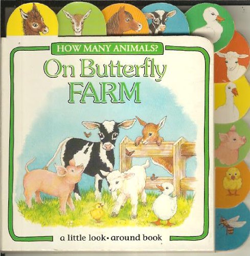 Beispielbild fr How Many Animals on Butterfly Farm (A Little Look Around Book) zum Verkauf von Book Deals