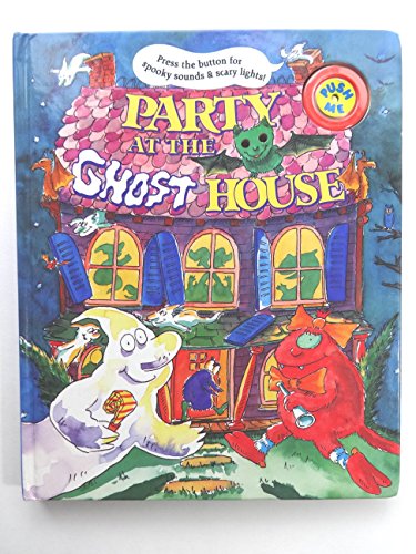 Beispielbild fr Party at the Ghost House: With Spooky Sounds and Scary Lights zum Verkauf von SecondSale