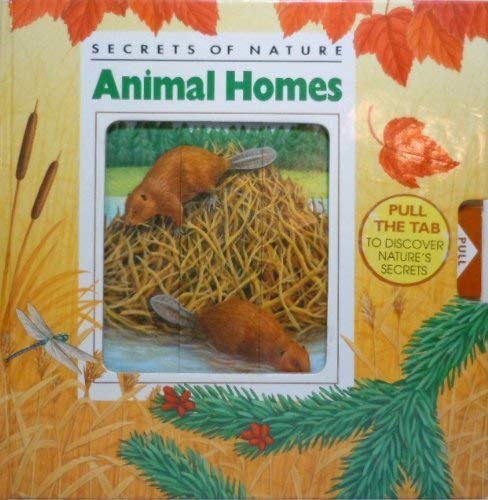 Stock image for Animal Homes (Secrets of Nature) for sale by SecondSale