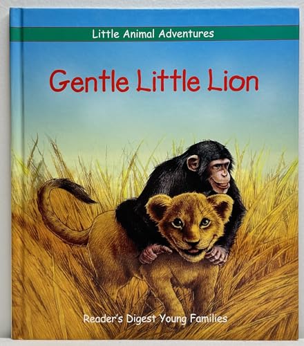 Beispielbild fr Gentle Little Lion (Little Animal Adventures) zum Verkauf von Once Upon A Time Books