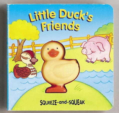 Imagen de archivo de Little Duck's Friends (Squeeze-And-Squeak Books) a la venta por SecondSale