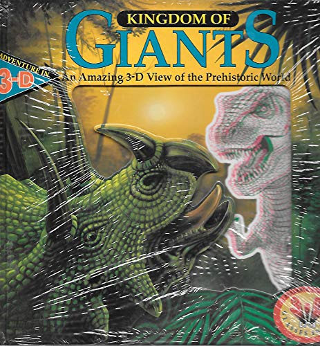 Stock image for Kingdom of Giants: An Amazing 3-D View of the Prehistoric World (Adventure in 3-D/Book and 3-D Glasses) for sale by Ergodebooks