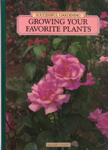 Stock image for Growing Your Favorite Plants for sale by Better World Books: West