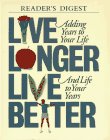 9780895775788: Live Longer, Live Better: Adding Years to Your Life and Life to Your Years