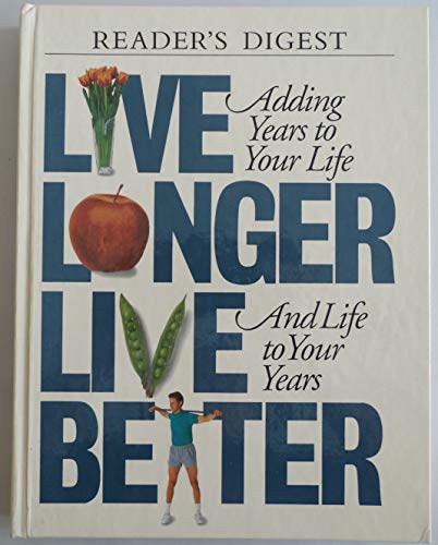 Stock image for Live Longer Live Better for sale by Wonder Book