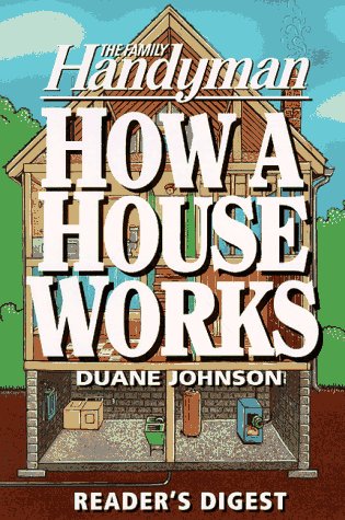9780895775863: How a House Works (Reader's Digest/the Family Handyman)