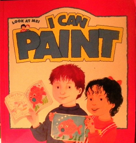 Beispielbild fr I Can Paint (Look at Me!) zum Verkauf von Wonder Book