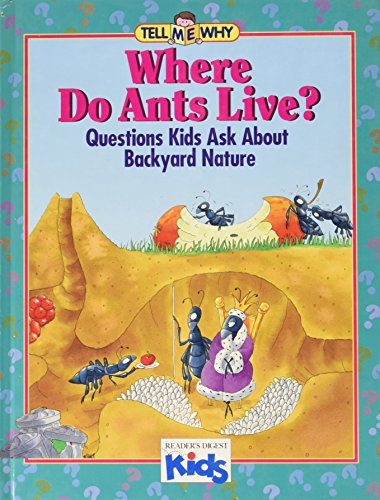 Beispielbild fr Where Do Ants Live?: Questions Kids Ask About Backyard Nature (Tell Me Why) zum Verkauf von SecondSale